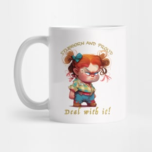 Little Girl Stubborn Deal With It Cute Adorable Funny Quote Mug